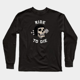 Ride To Die Dark Edition Long Sleeve T-Shirt